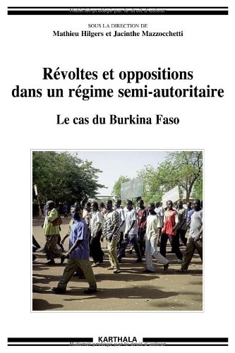 Beispielbild fr Rvoltes et oppositions dans un rgime semi-autoritaire - le cas du Burkina Faso zum Verkauf von Gallix