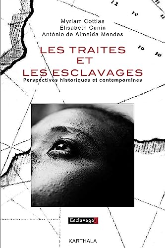 9782811104221: Les traites et les esclavages - perspectives historiques et contemporaines: Perspectivres historiques et contemporaines