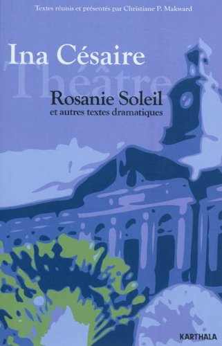 9782811104887: Rosanie Soleil et autres textes dramatiques (Lettres du Sud)