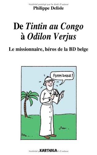 Beispielbild fr De Tintin au Congo  Odilon Verjus. Le missionnaire, hros de la BD belge zum Verkauf von Ammareal