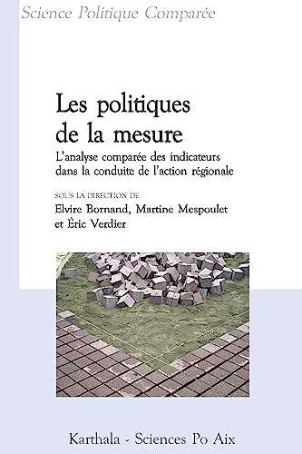 Beispielbild fr Les politiques de la mesure. L'analyse compare des indicateurs dans la conduite de l'action rgionale zum Verkauf von Ammareal