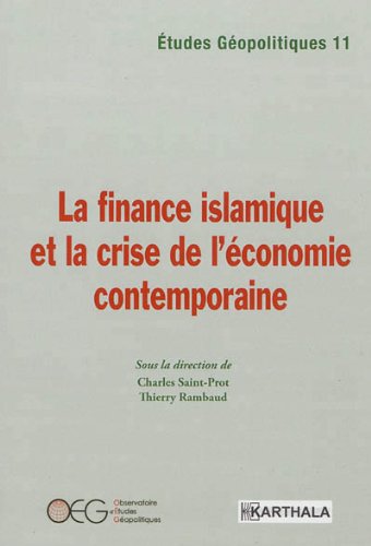 Beispielbild fr Etudes Gopolitiques N-11 : La finance islamique et la crise de l'conomie contemporaine zum Verkauf von Ammareal