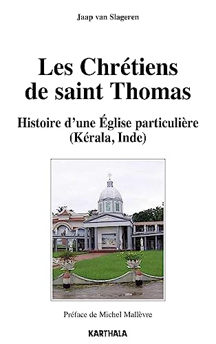 Beispielbild fr Les chrtiens de saint Thomas - histoire d'une glise particulire zum Verkauf von Gallix