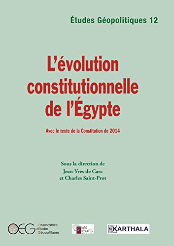 Beispielbild fr tudes Geopolitiques N-12 : l'Evolution Constitutionnelle de l'Egypte, avec le Texte de la Constitut zum Verkauf von Ammareal