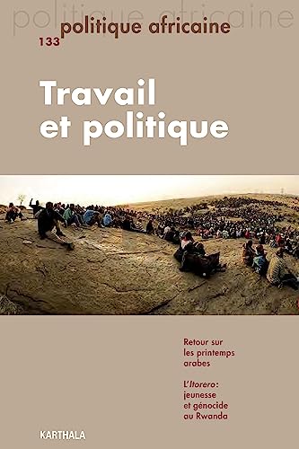 Beispielbild fr Politique africaine N-133. Travail et politique [Broch] Collectif zum Verkauf von BIBLIO-NET