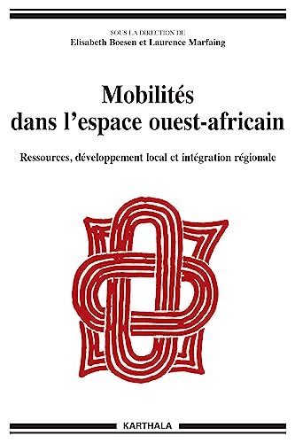 9782811111748: Mobilits dans l'espace ouest-africain - ressources, dveloppement local et intgration rgionale