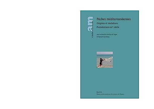 9782811112387: Pches mditerranennes: Origines et mutations Protohistoire-XXIe sicle