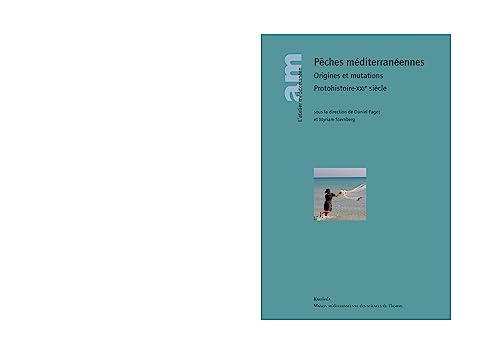 9782811112387: Pches mditerranennes. Origines et mutations Protohistoire XXIe sicle