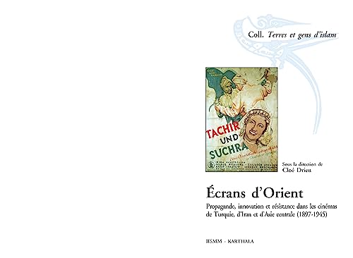 9782811112677: Ecrans d'Orient: Propagande, innovation et rsistance dans les cinmas de Turquie, d'Iran et d'Asie centrale (1897-1945)