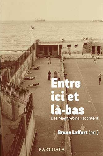 9782811112851: Entre ici et l-bas, des Maghrbins racontent...