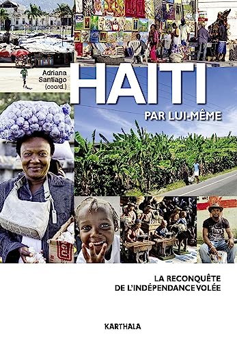 Stock image for Hati Par Lui-mme : La Reconqute De L'indpendance Vole for sale by RECYCLIVRE