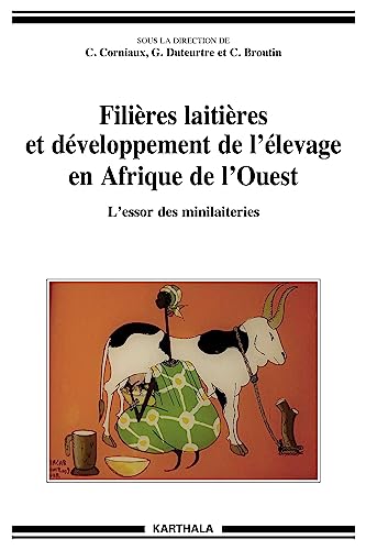 Beispielbild fr Filires Laitires Et Dveloppement De L'levage En Afrique De L'ouest : L'essor Des Minilaiteries zum Verkauf von RECYCLIVRE