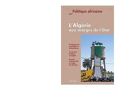 Beispielbild fr Politique africaine N-137 L'Algrie aux marges de l'tat zum Verkauf von Ammareal
