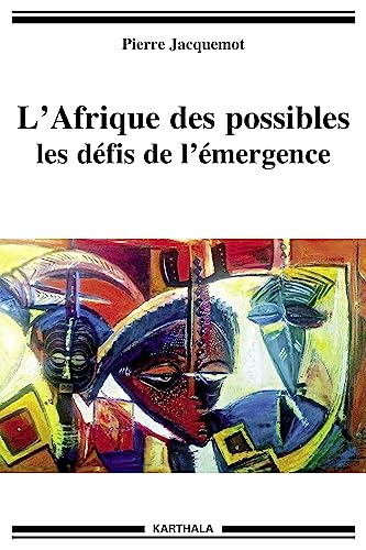 Beispielbild fr L'afrique des possibles. les dfis de l'emergence zum Verkauf von medimops