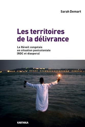 Imagen de archivo de Les territoires de la dlivrance : Le Rveil congolais en situation postcoloniale (RDC et diaspora) a la venta por Revaluation Books