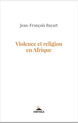 Beispielbild fr Violence et religion en Afrique zum Verkauf von medimops
