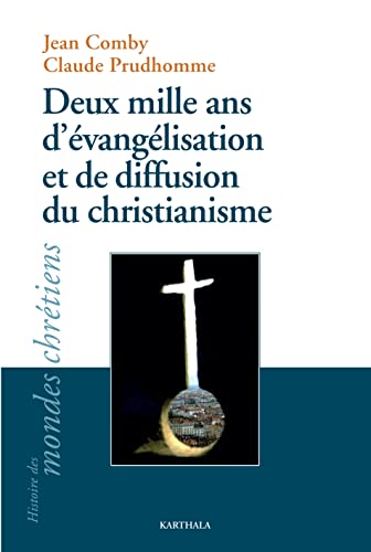 Beispielbild fr Deux mille ans d'vanglisation et de diffusion du christianisme zum Verkauf von Gallix