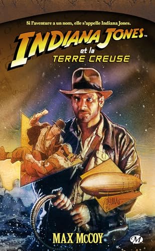 Indiana Jones, T11: Indiana Jones et la terre creuse (Indiana Jones (11)) (9782811200435) by Max McCoy