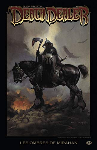 Frank Frazetta's Death Dealer, T1: Les Ombres de Mirahan (9782811201944) by Ortega, Joshua; Fotos, Jay; Jones, Nat