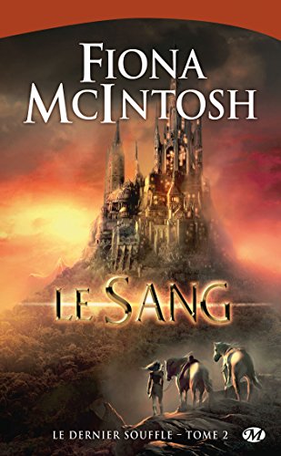 Le Dernier Souffle, T2: Le Sang (Le Dernier souffle (2)) (9782811202965) by McIntosh, Fiona