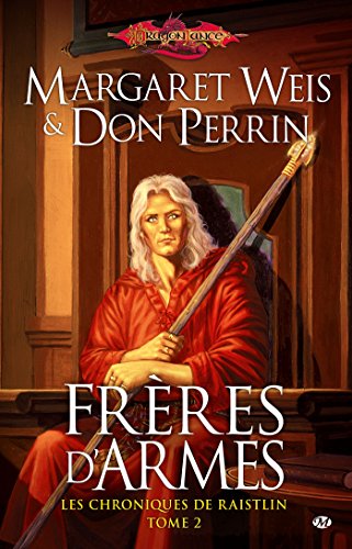 Imagen de archivo de Les Chroniques de Raistlin, Tome 2: Frres d'armes a la venta por Ammareal