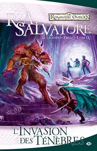 La LÃ©gende de Drizzt, T9: L'Invasion des tÃ©nÃ¨bres (9782811203498) by Salvatore, R.A.