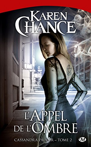 Beispielbild fr Cassandra Palmer, tome 2 : L'Appel de l'ombre zum Verkauf von Ammareal