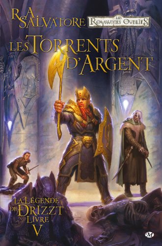 La LÃ©gende de Drizzt, T5: Les Torrents d'argent (La LÃ©gende de Drizzt (5)) (9782811204198) by Salvatore, R.A.; Dabb, Andrew