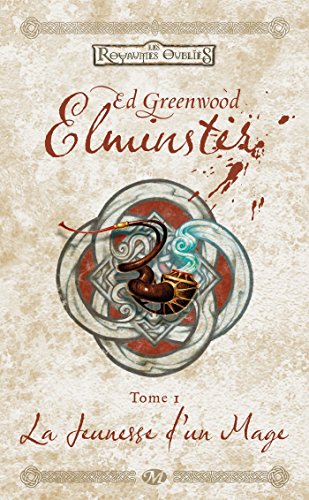 Elminster, T1: La Jeunesse d'un mage (Elminster (1)) (9782811204600) by Greenwood, Ed