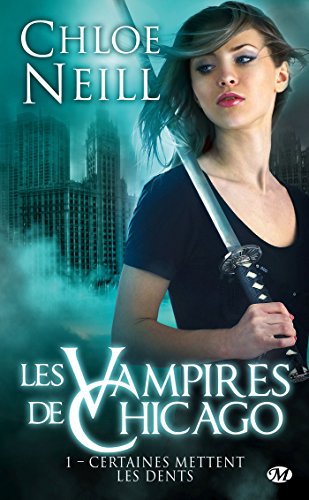 Stock image for Les Vampires de Chicago, Tome 1: Certaines mettent les dents for sale by books-livres11.com