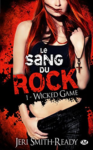 Stock image for Le Sang du rock, T1 : Wicked Game for sale by books-livres11.com