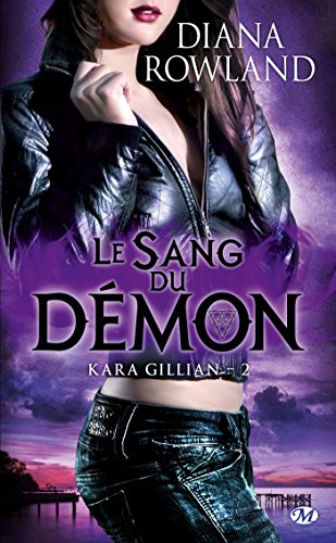 Stock image for Kara Gillian, Tome 2: Le Sang du dmon for sale by Ammareal