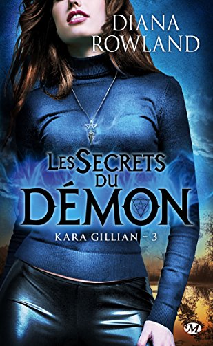 Stock image for Kara Gillian, Tome 3: Les Secrets du dmon for sale by Ammareal