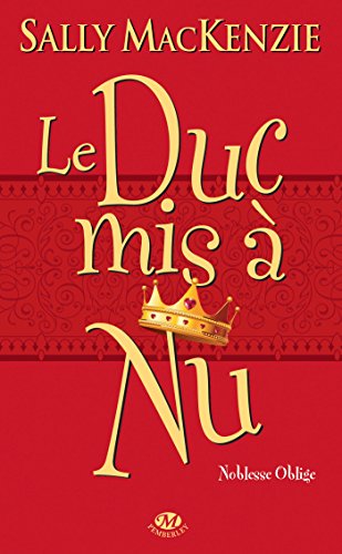 Beispielbild fr Noblesse oblige, T1 : Le Duc mis  nu zum Verkauf von books-livres11.com