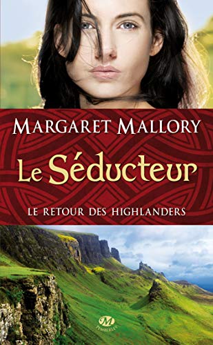 9782811208165: Le Retour des Highlanders, Tome 2: Le Sducteur