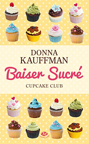 Beispielbild fr Cupcake Club, tome 1 : Baiser sucr zum Verkauf von books-livres11.com