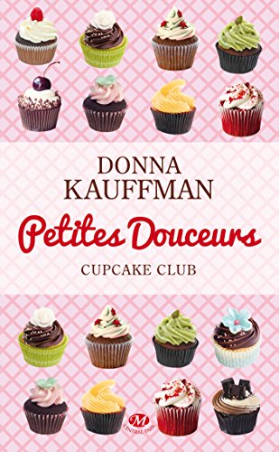 Stock image for Cupcake Club Romance, T2 : Petites douceurs for sale by Better World Books