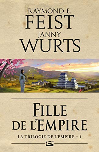 Beispielbild fr La Trilogie de l'Empire, T1 : Fille de l'Empire (La Trilogie de l'Empire (1)) (French Edition) zum Verkauf von Gallix