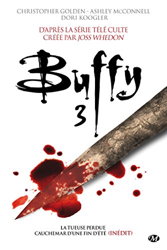 Beispielbild fr Buffy, Tome 3 : La tueuse perdue ; Cauchemar d'une fin d't zum Verkauf von medimops