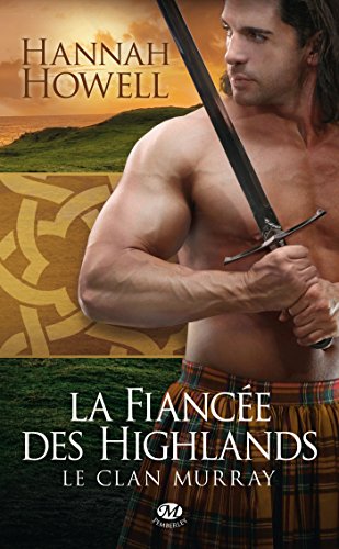 Stock image for Le Clan Murray, Tome 3 : La fiance des Highlands for sale by Better World Books