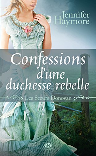 Beispielbild fr Les soeurs donovan, tome 2 : confessions d'une duchesse rebelle zum Verkauf von medimops