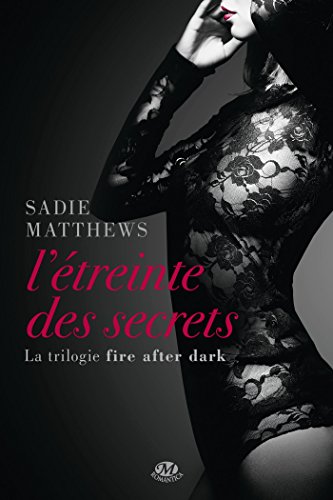 Stock image for Fire after dark, Tome 2 : L'treinte des secrets for sale by Ammareal