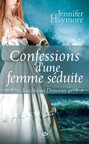 Beispielbild fr Les Soeurs Donovan, T3 : Confessions d'une femme s duite (Les S?urs Donovan (3)) (French Edition) zum Verkauf von Bookmonger.Ltd