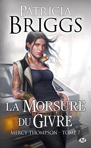 9782811211646: Mercy Thompson, T7 : La Morsure du givre (Bit-lit)