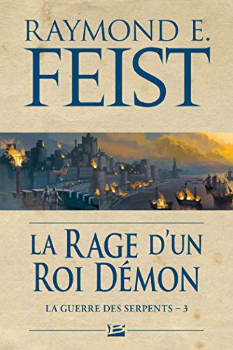9782811211660: La Guerre des Serpents, T3 : La Rage d'un roi dmon (Fantasy)