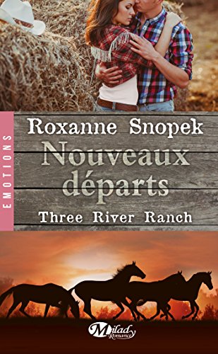 Stock image for Three River Ranch , Tome 2: Nouveaux dparts for sale by Ammareal