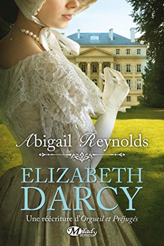 9782811213381: Elizabeth Darcy: Une rcriture d'Orgueil et Prjugs (ROMANTIQUE)