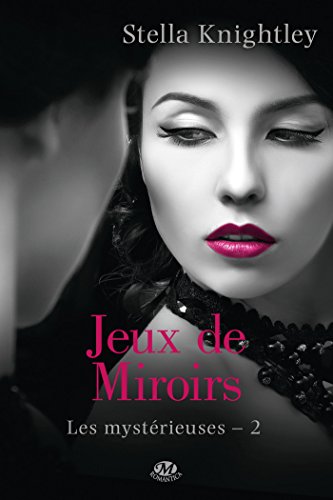 Beispielbild fr Les Mystrieuses. Vol. 2. Jeux De Miroirs zum Verkauf von RECYCLIVRE
