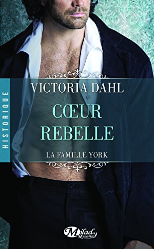 Stock image for La Famille York, Tome 1: Coeur rebelle for sale by Ammareal