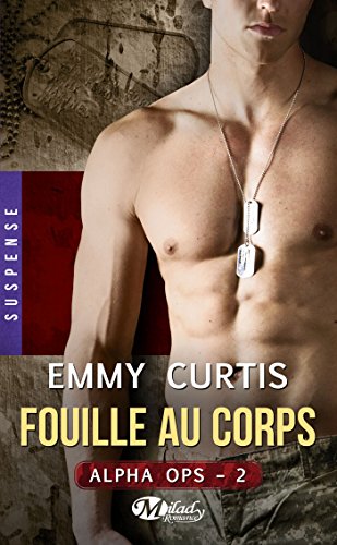 Beispielbild fr Alpha Ops, Tome 2 : Fouille au corps zum Verkauf von Revaluation Books